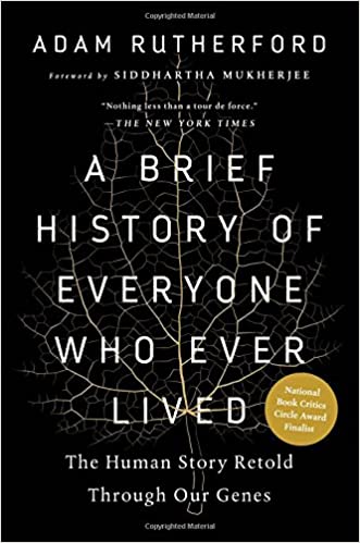 A Brief History of Everyone Who Ever Lived: The Human Story Retold Through Our Genes